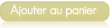 Ajouter au panier